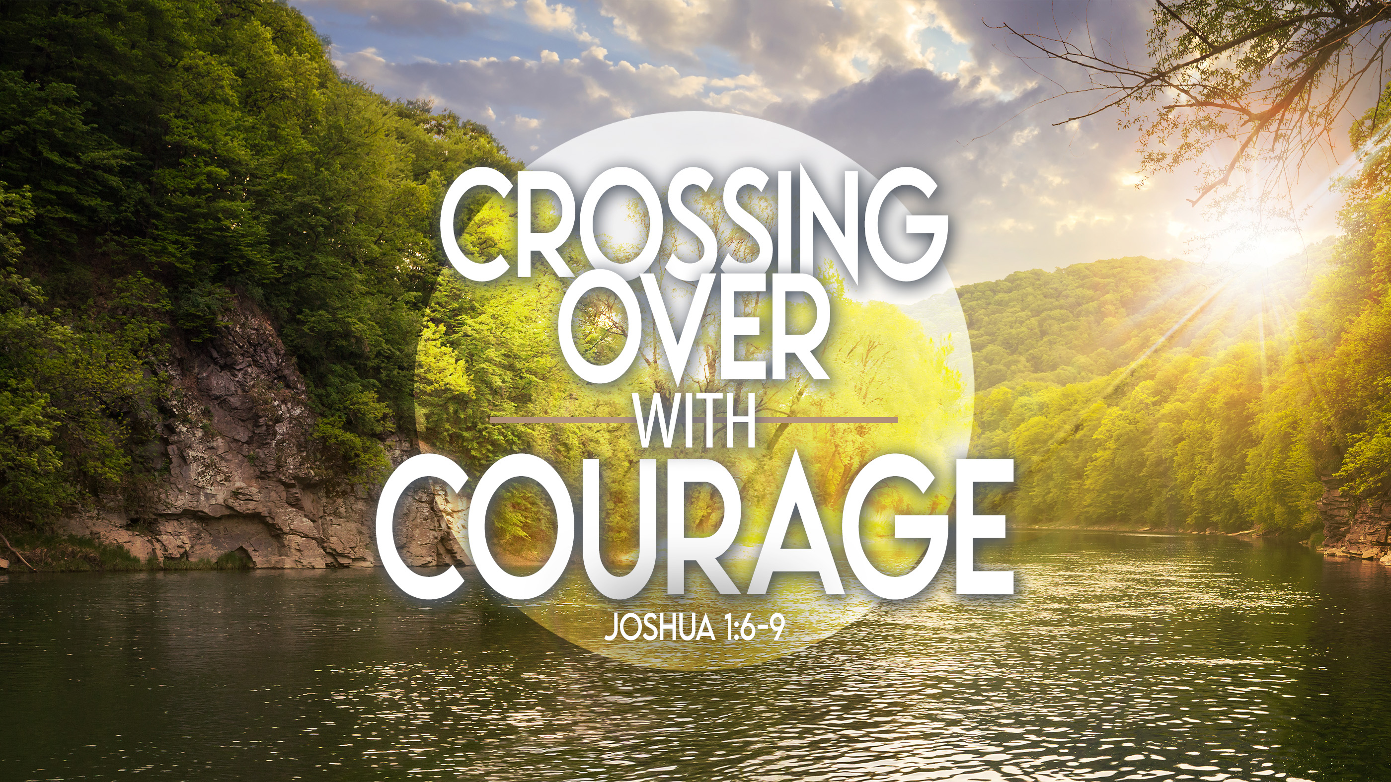 Crossing over with Courage
